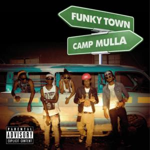 Camp Mulla的專輯Funky Town (Explicit)