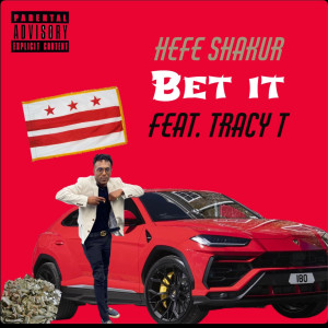 Listen to Bet It (Explicit) song with lyrics from Hefe Shakur