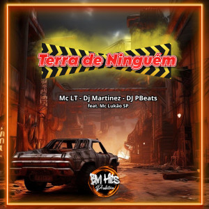 收聽Mc LT Oficial的Terra de Ninguém (Explicit)歌詞歌曲