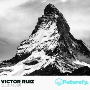 收听Victor Ruiz的Club Fever歌词歌曲