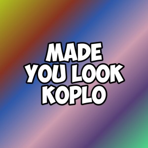 Listen to Made You Look Koplo song with lyrics from DJ Daerah Rimex