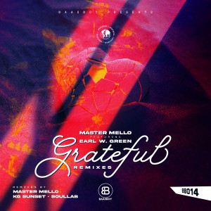 Listen to Grateful (K.G Sunset Remix) song with lyrics from Master Mello