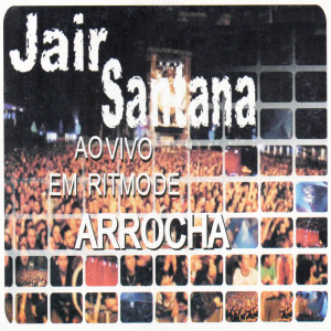 Album Ao Vivo em Ritmo de Arrocha from Jair Santana