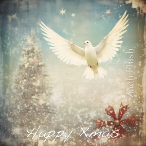 收听Zach Flash的Happy Xmas歌词歌曲