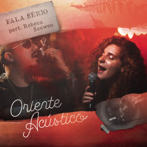 收聽Oriente的Fala Sério (Acústico)歌詞歌曲
