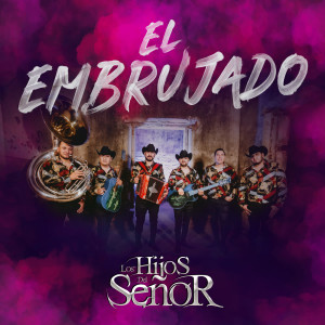 收听Los Hijos del Señor的El Embrujado歌词歌曲