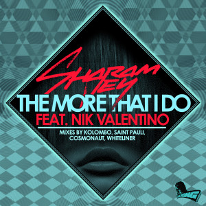 Sharam Jey的專輯The More That I Do