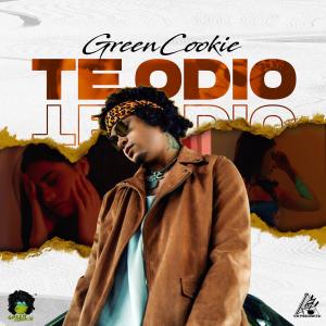 ดาวน์โหลดและฟังเพลง Te Odio (Explicit) พร้อมเนื้อเพลงจาก Green Cookie