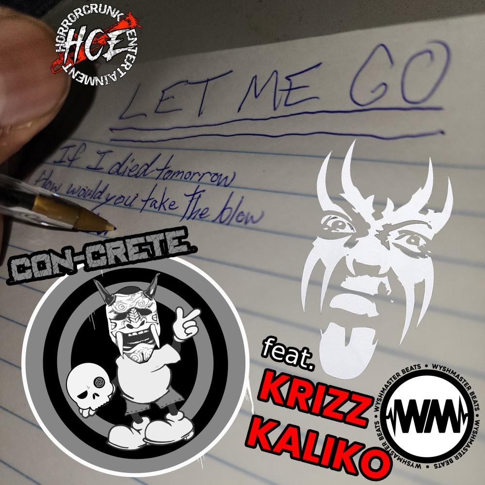 Let Me Go (feat. Krizz Kaliko) (Explicit)