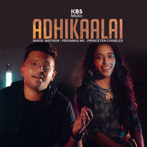收听Nikhil Mathew的Adhikaalai (Female Version)歌词歌曲