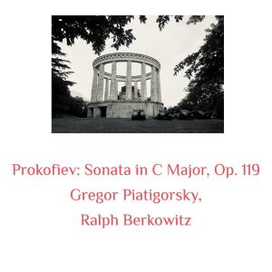 Album Prokofiev: Sonata in C Major, Op. 119 from Gregor Piatigorsky