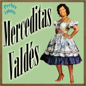 Merceditas Valdes的專輯Perlas Cubanas: Merceditas Valdés