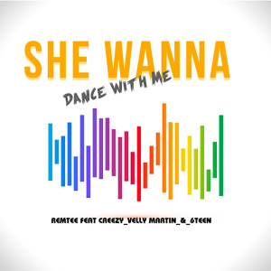 Dengarkan lagu SHE WANNA DANCE WITH ME nyanyian REMTEE dengan lirik