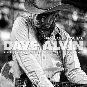 อัลบัม From an Old Guitar: Rare and Unreleased Recordings ศิลปิน Dave Alvin