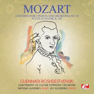 Mozart: Concerto for 2 Pianos and Orchestra No. 10 in E-Flat Major, K. 365 (Digitally Remastered)