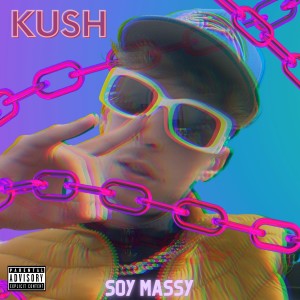 อัลบัม Kush (Explicit) ศิลปิน Soy Massy