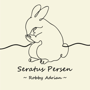 Listen to Seratus Persen song with lyrics from Robby Adrian