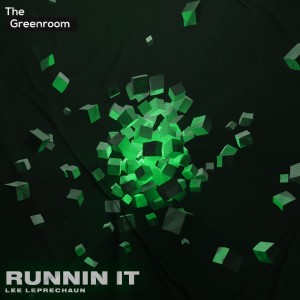 Dengarkan Runnin It lagu dari Lee Leprechaun dengan lirik