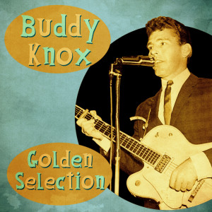 收聽Buddy Knox的Party Doll (Remastered)歌詞歌曲
