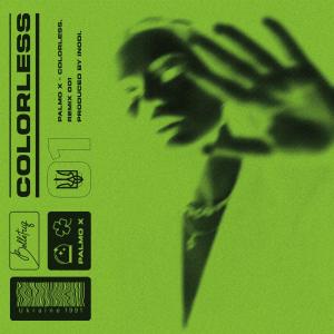 Palmo X的專輯Colorless  (Inodi Remix)
