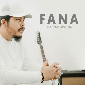 Album Fana oleh Mansen Munthe