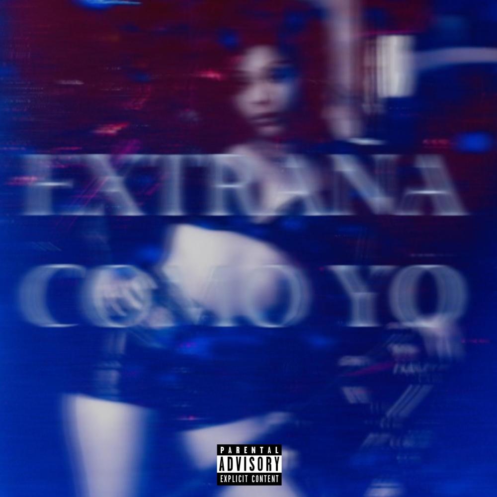 Extraña como yo (Freaky Like Me) (Explicit)
