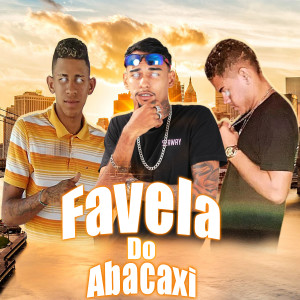收聽Brisa no Beat的Favela do Abacaxi歌詞歌曲