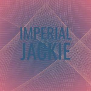 Dengarkan lagu Imperial Jackie nyanyian Francel Bian dengan lirik