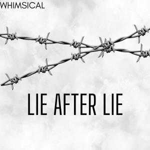 Whimsical的專輯LIE AFTER LIE! (feat. KEYKEH) [Explicit]