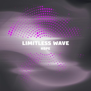 Listen to Hope song with lyrics from Limitless Wave
