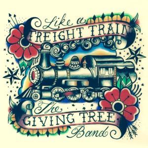 The Giving Tree Band的專輯Like A Freight Train