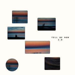 ดาวน์โหลดและฟังเพลง Tell Me How 2.0 พร้อมเนื้อเพลงจาก Anthony Keyrouz