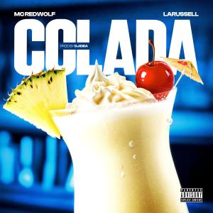 อัลบัม Colada (feat. LaRussell) [Explicit] ศิลปิน MC Redwolf