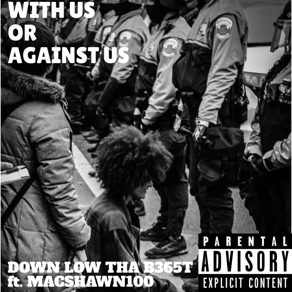 With Us or Against Us (feat. Macshawn100) (Explicit)