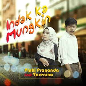 Dengarkan Indak Ka Mungkin lagu dari Pinki Prananda dengan lirik