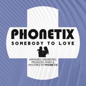 Listen to Somebody to Love song with lyrics from Phonetix
