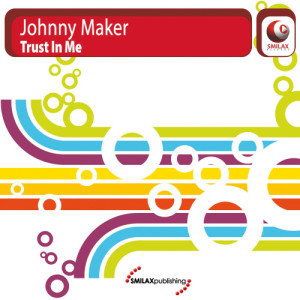 อัลบัม Trust In Me ศิลปิน Johnny Maker