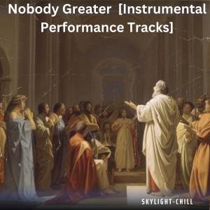 Jerry Ware的專輯Nobody Greater ([Instrumental Performance Tracks].)