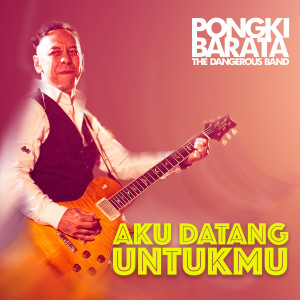 Pongki Barata的專輯Aku Datang Untukmu