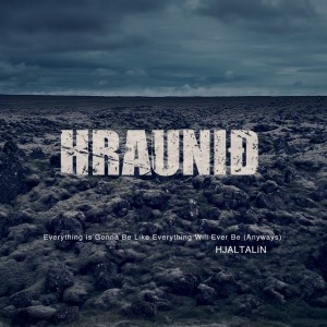 ดาวน์โหลดและฟังเพลง Everything is Gonna Be Like Everything Will Ever Be (anyways) (From Hraunið) พร้อมเนื้อเพลงจาก Hjaltalín