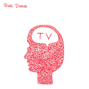 Dengarkan TV lagu dari Real Derek dengan lirik