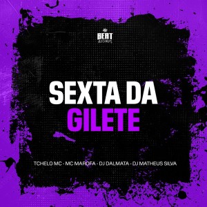 Sexta da Gilete (Explicit) dari Tchelo MC
