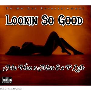 收聽Mo Hen的Lookin So Good (Explicit)歌詞歌曲
