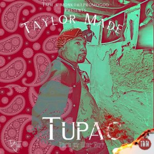 收聽Taylor Made的Tupac歌詞歌曲