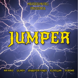 Listen to Jumper (Explicit) song with lyrics from MR KRIZ