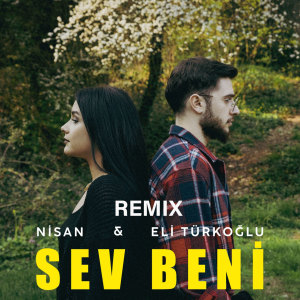 Album Sev Beni (Remix) from Nisan