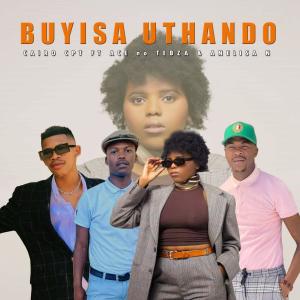Cairo Cpt的專輯Buyisa Uthando (feat. Ace no Tebza & Anelisa N)