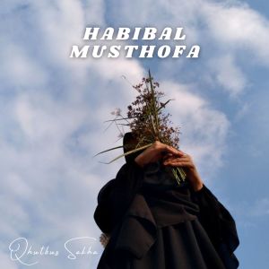 Album Habibal Musthofa from Qhutbus Sakha