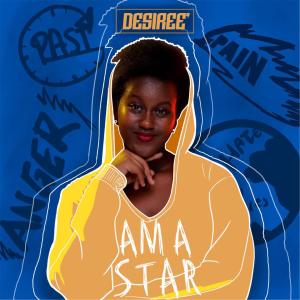 Album Am A Star (feat. Dreign) from Desiree