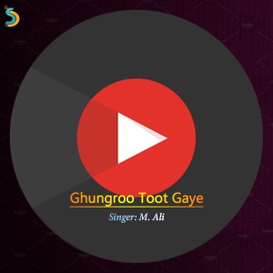 收聽M. Ali的Ghungroo Toot Gaye歌詞歌曲